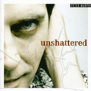 Peter Murphy -  Unshattered